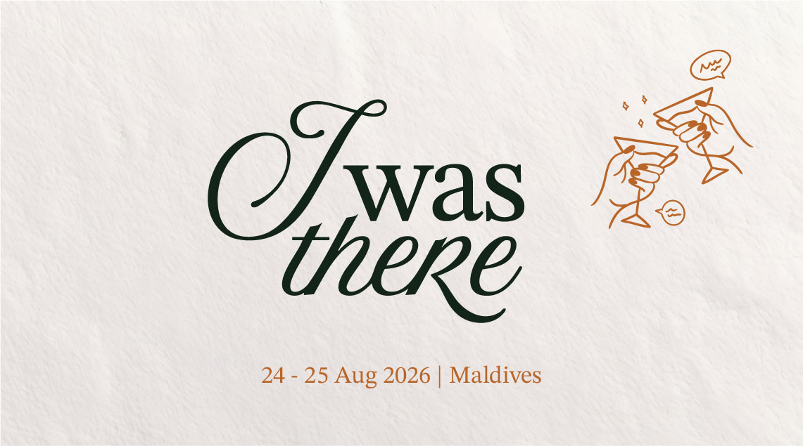 I Was There - Luxury Travel Trade Show of Maldives